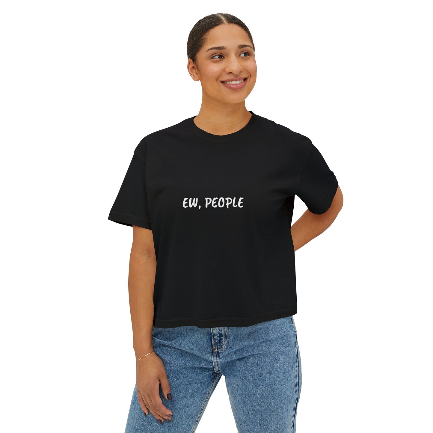 Ew, People - Boxy Tee