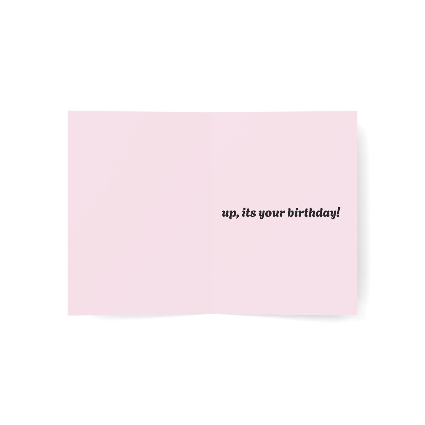 "Get F*cked... Up, It's Your Birthday" Card
