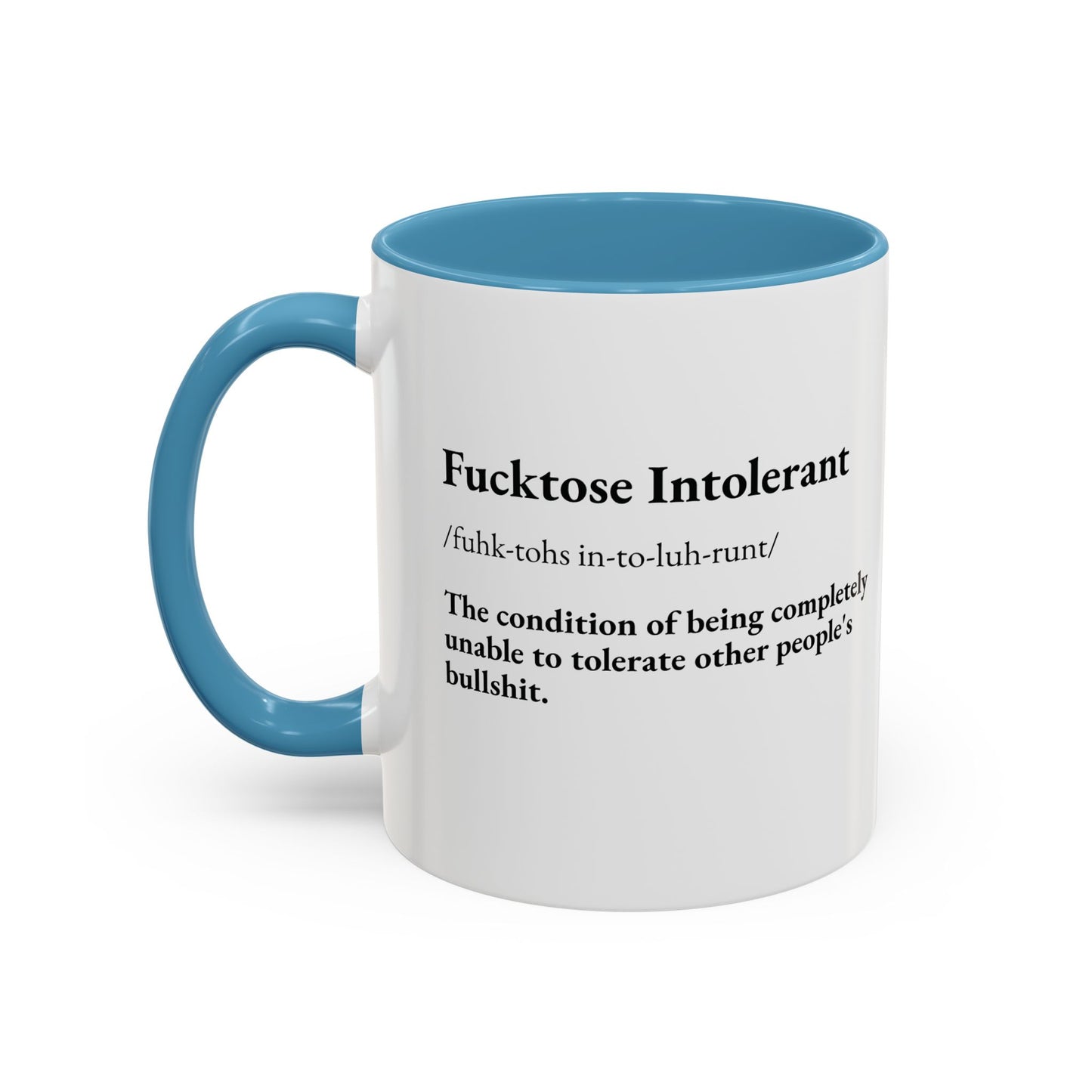 Fucktose Intolerant Coffee Mug (11 oz)