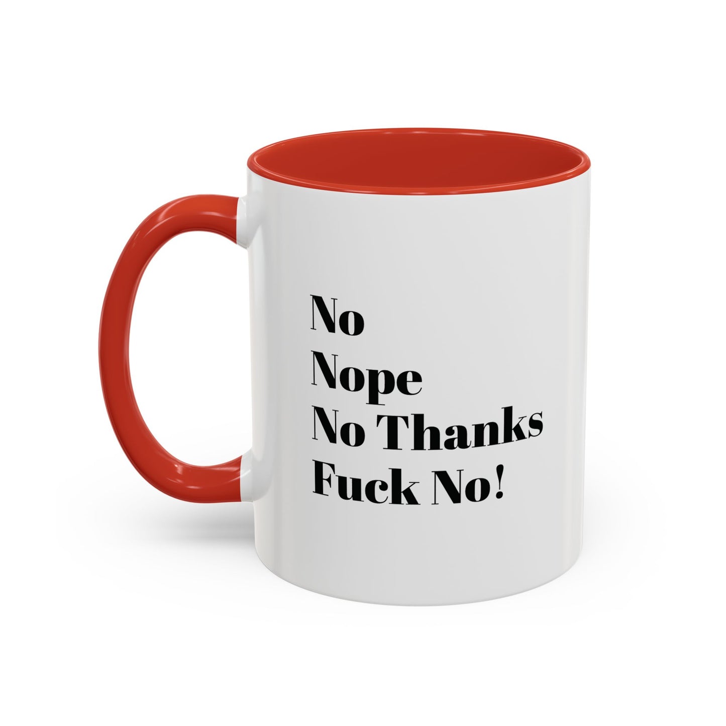 No! Coffee Mug (11 oz)