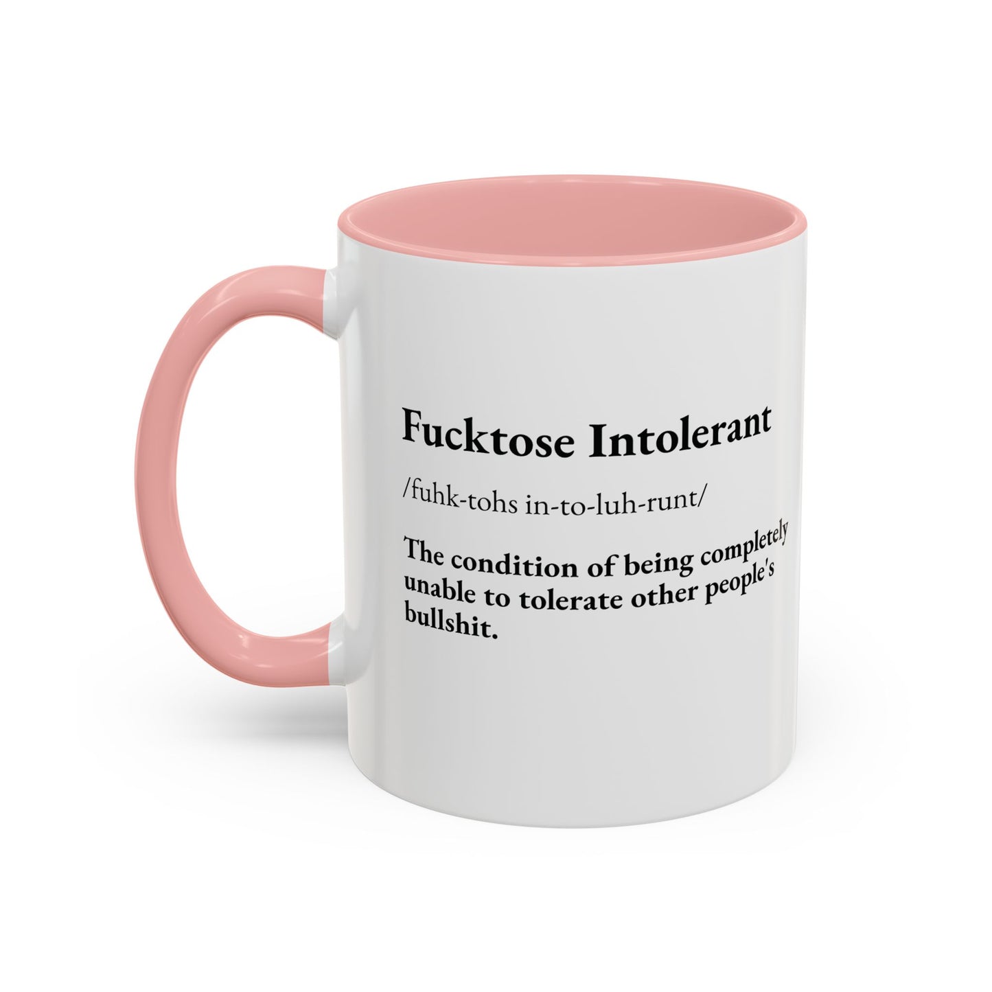 Fucktose Intolerant Coffee Mug (11 oz)