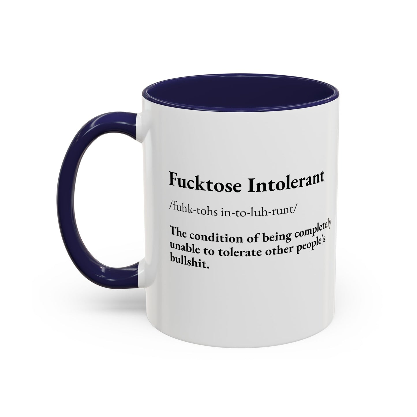 Fucktose Intolerant Coffee Mug (11 oz)