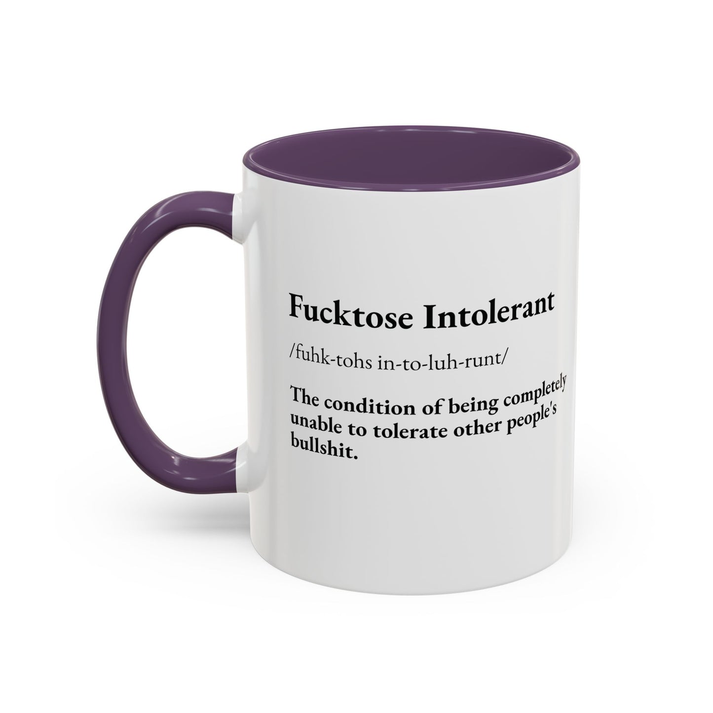 Fucktose Intolerant Coffee Mug (11 oz)