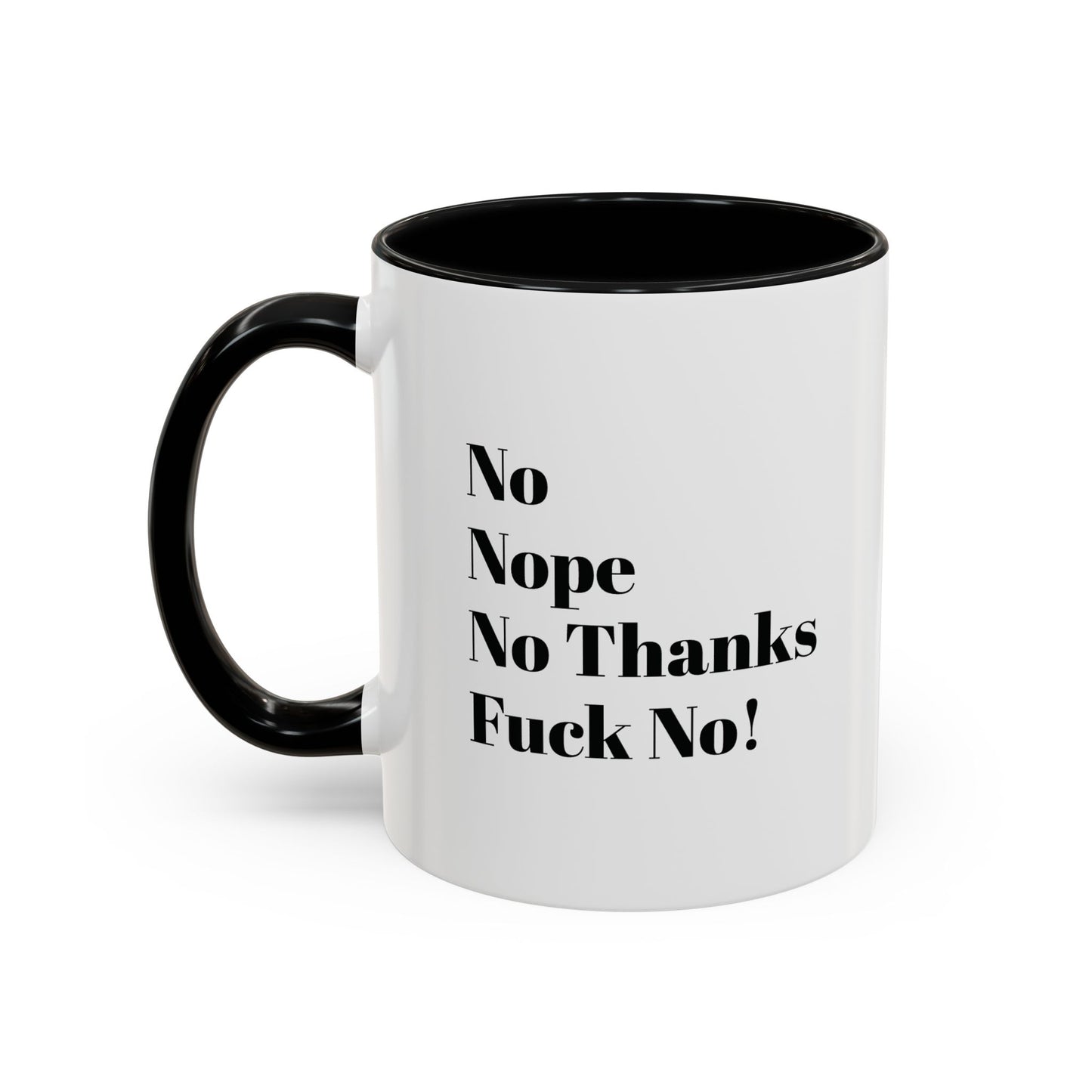 No! Coffee Mug (11 oz)