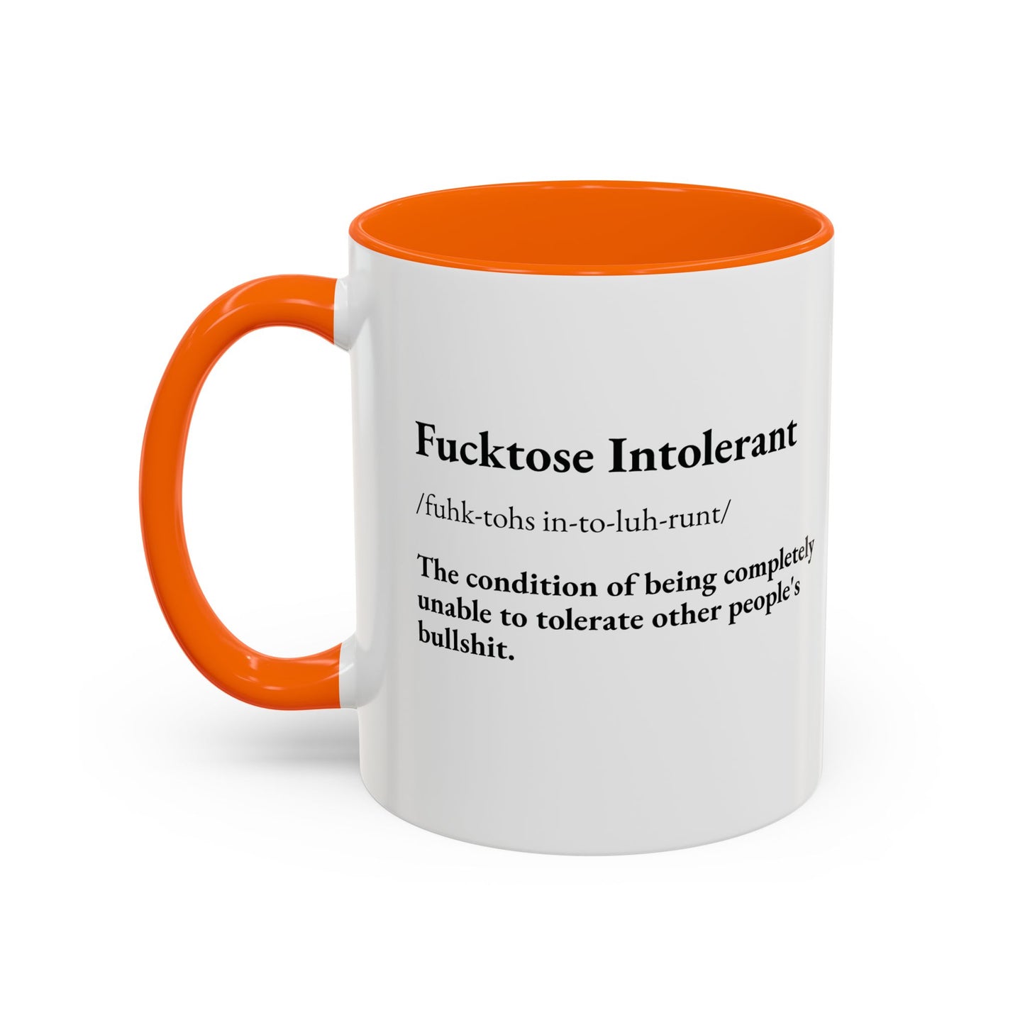 Fucktose Intolerant Coffee Mug (11 oz)