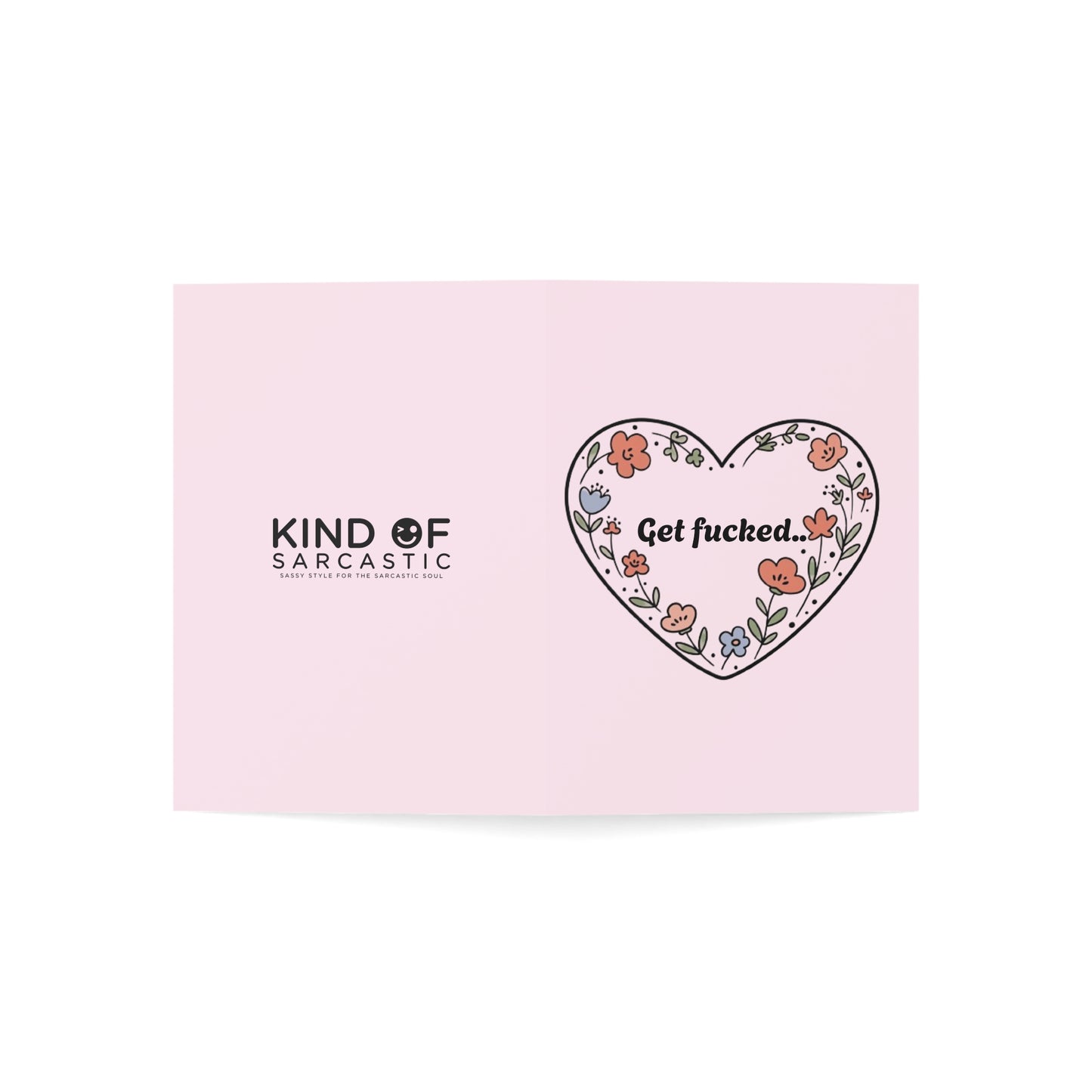 "Get F*cked... Up, It's Your Birthday" Card