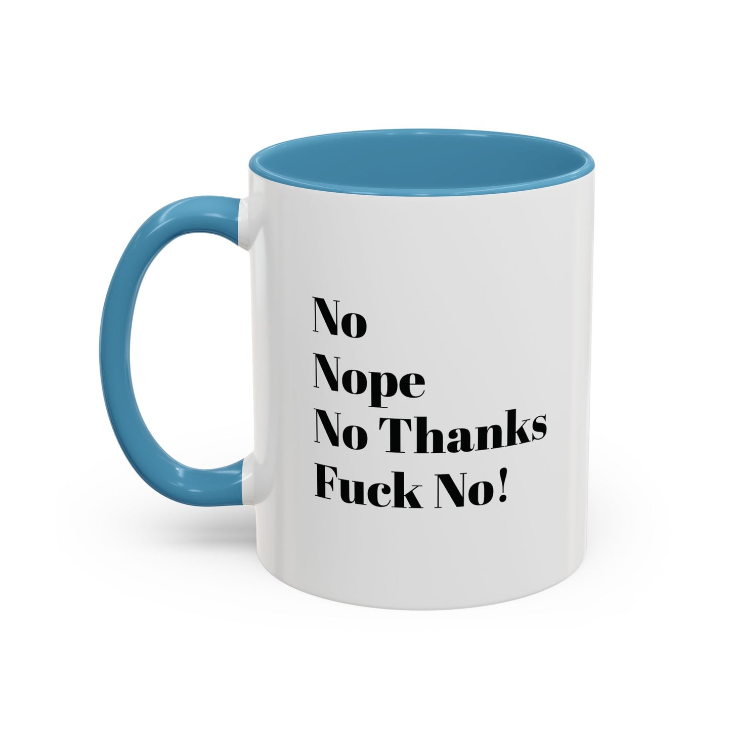No! Coffee Mug (11 oz)