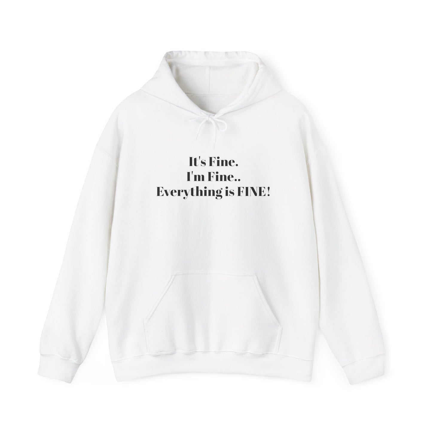 I'm Fine! Classic Hoodie