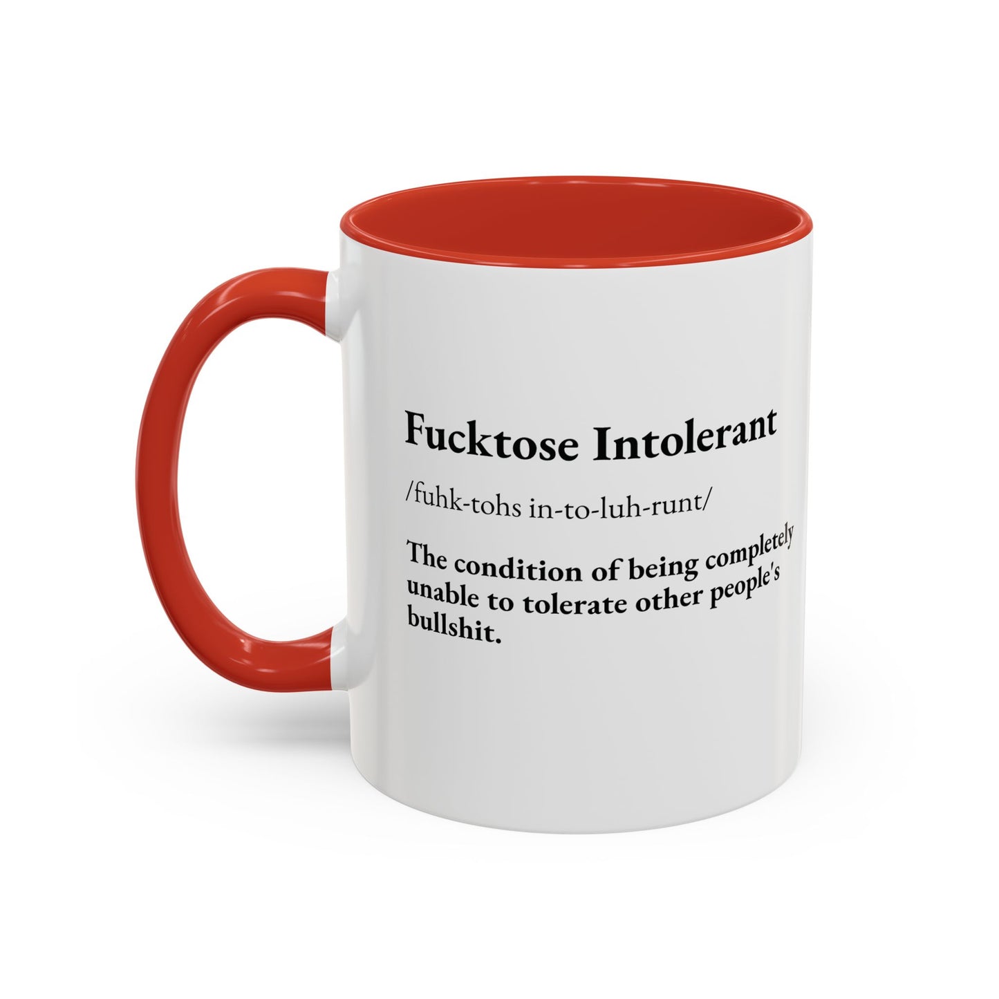 Fucktose Intolerant Coffee Mug (11 oz)