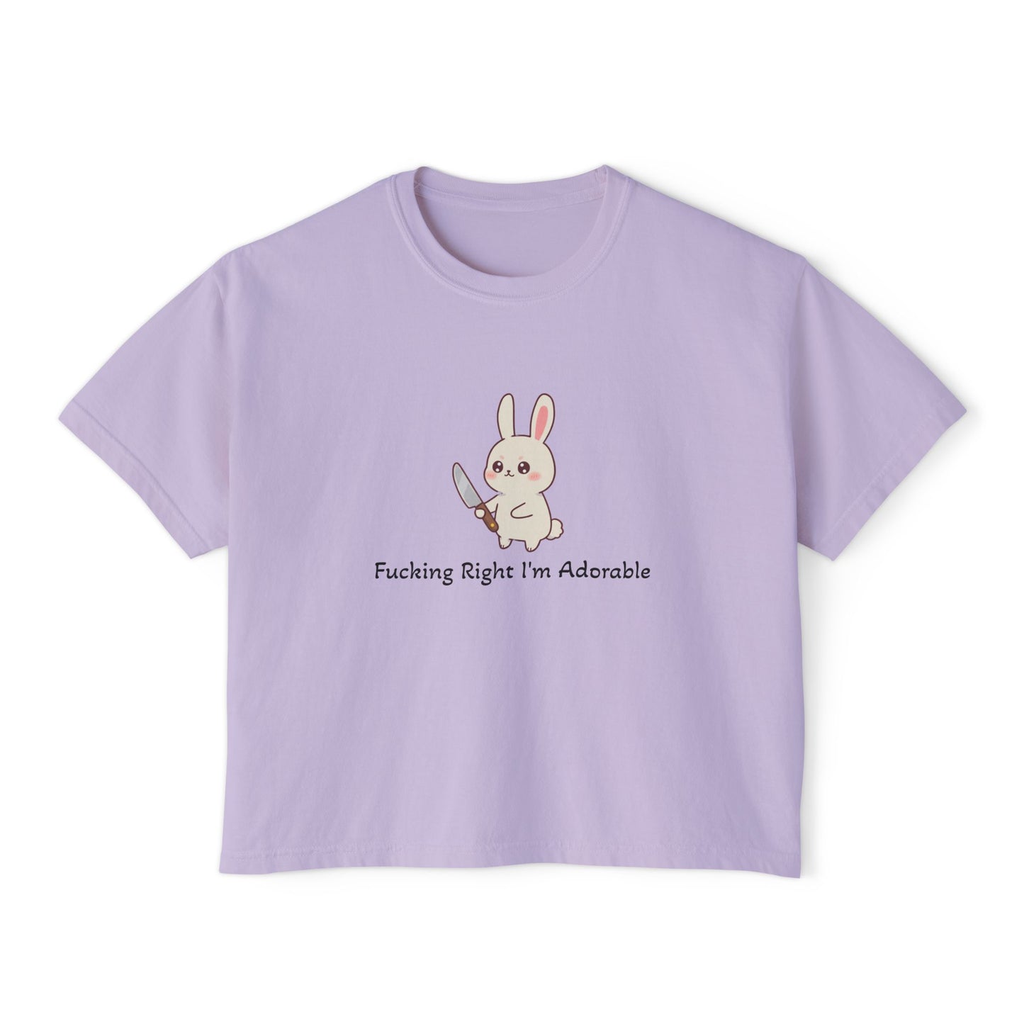 "Fucking Right I'm Adorable" - Boxy Tee