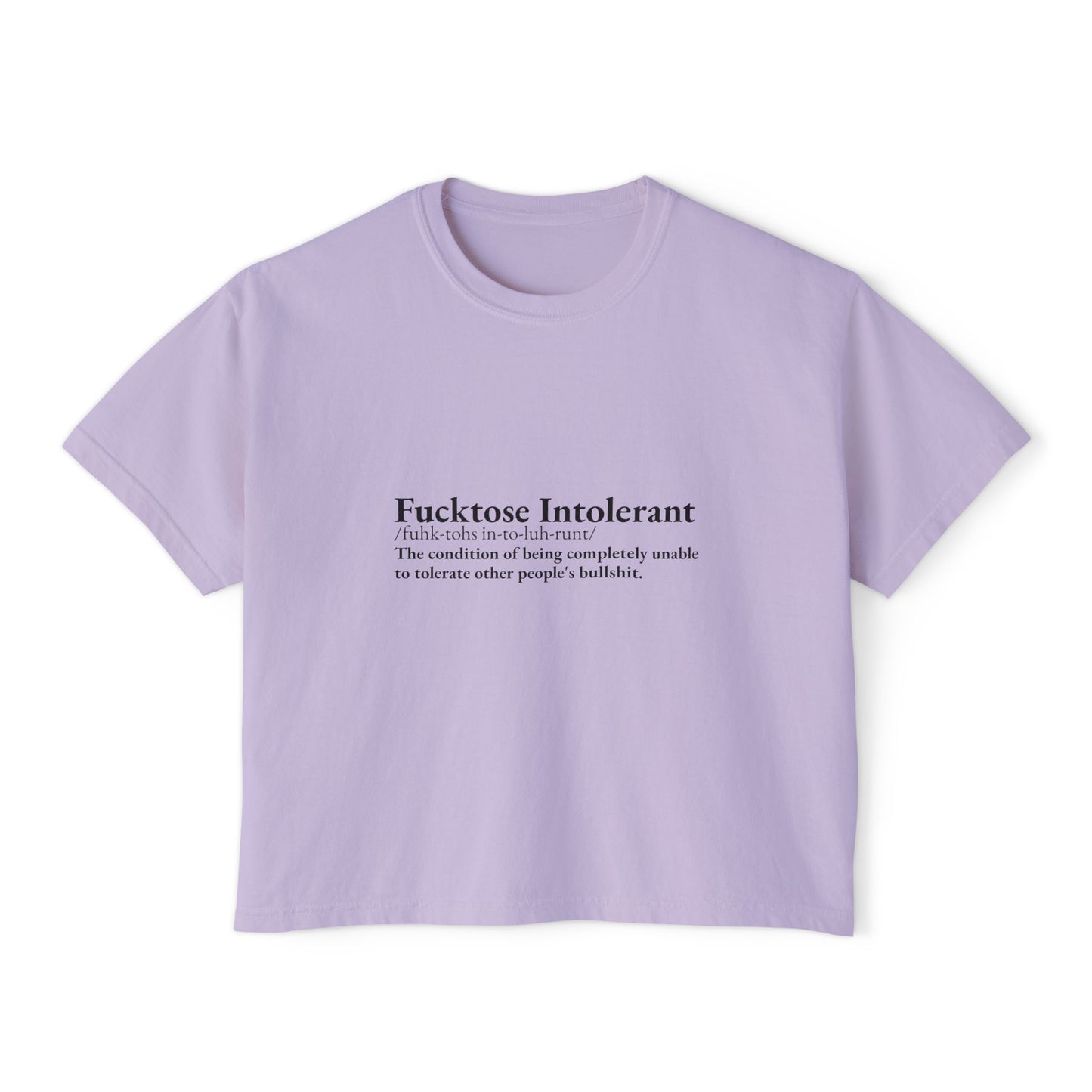 Fucktose Intolerant- Boxy Tee