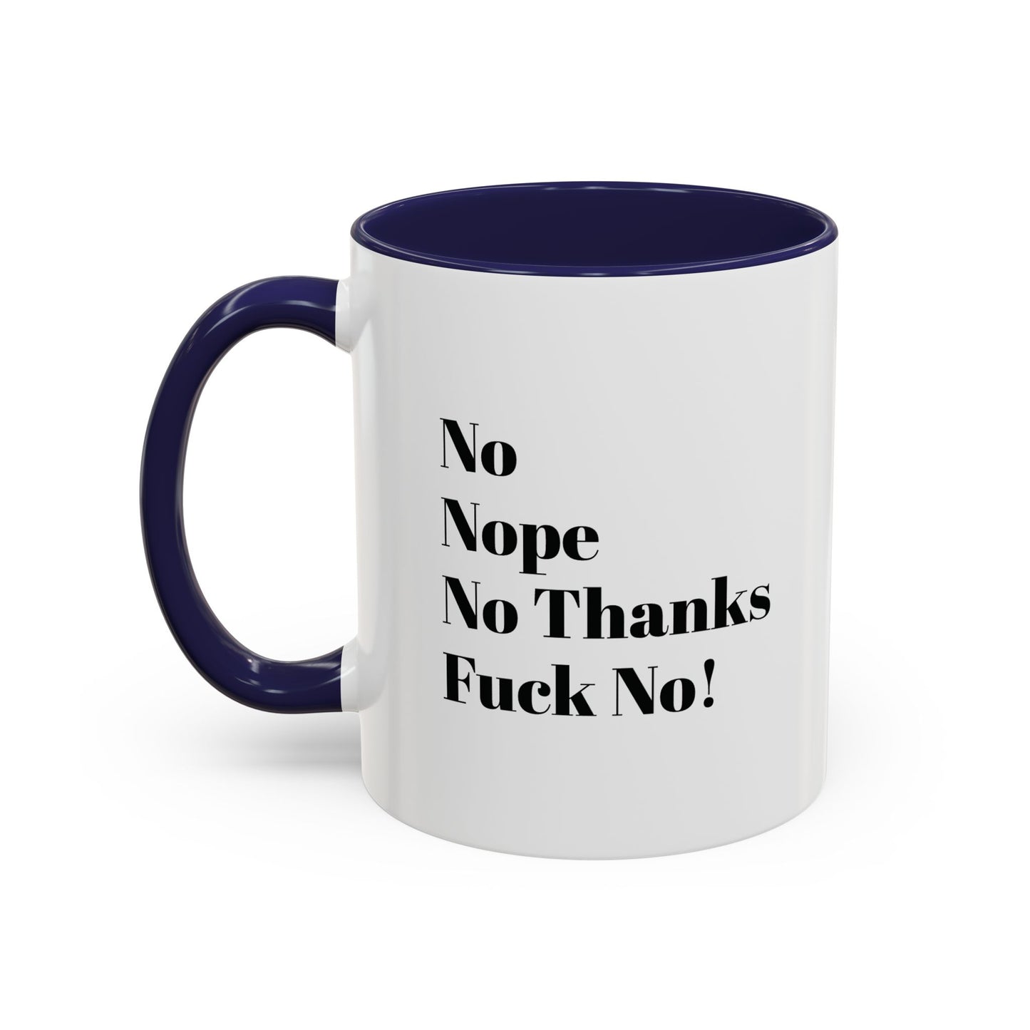 No! Coffee Mug (11 oz)