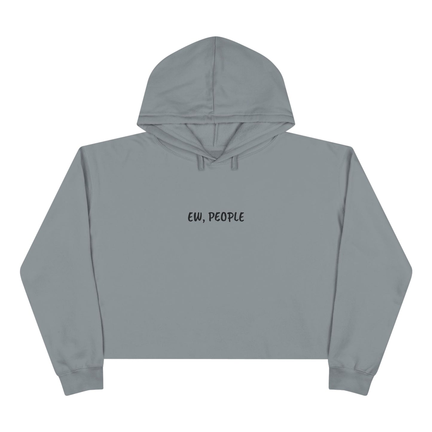 Ew, People Crop Hoodie