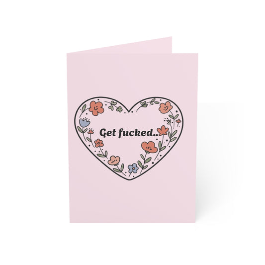 "Get F*cked... Up, It's Your Birthday" Card