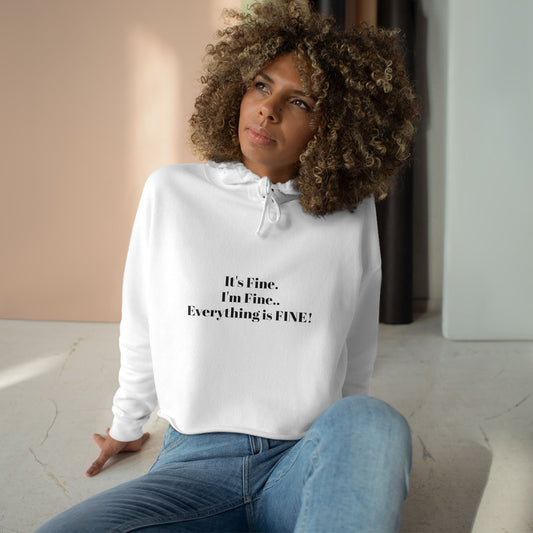 I'm Fine! Crop Hoodie