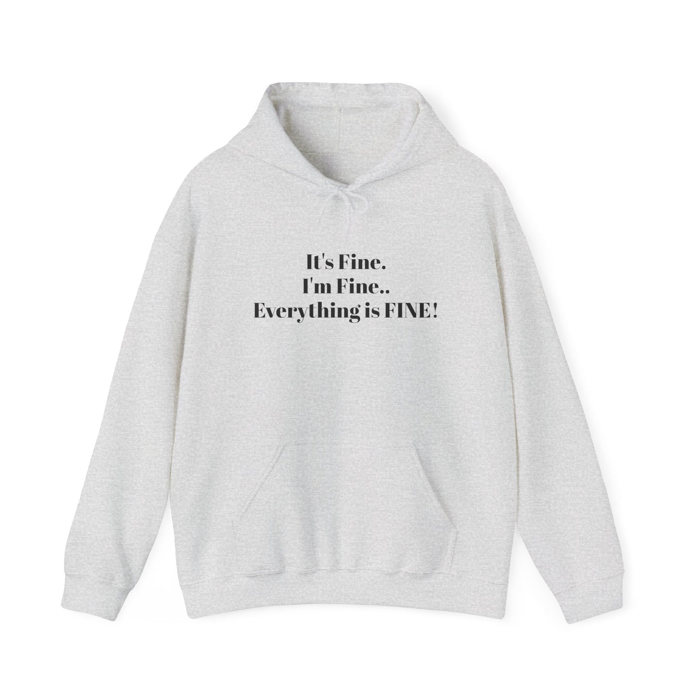 I'm Fine! Classic Hoodie