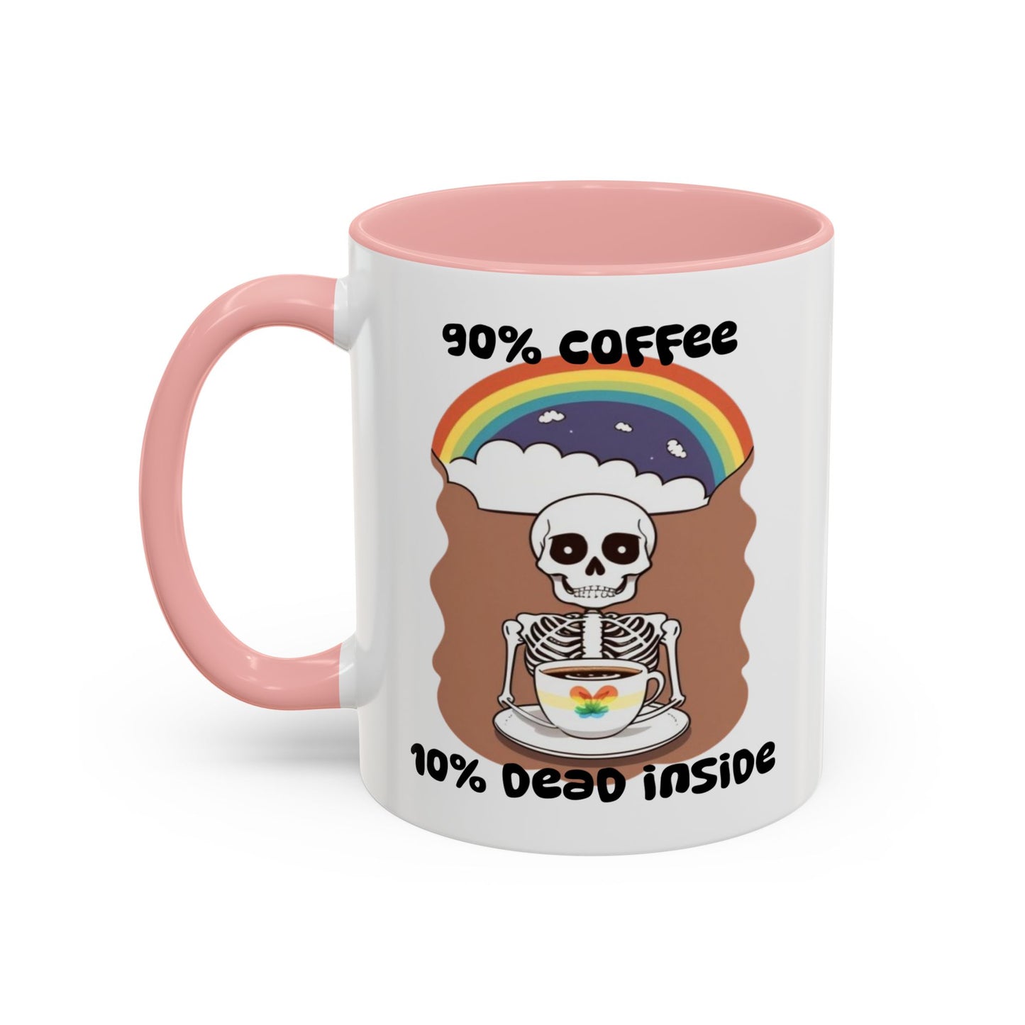 90% Coffee , 10% Dead Coffee Mug (11oz)