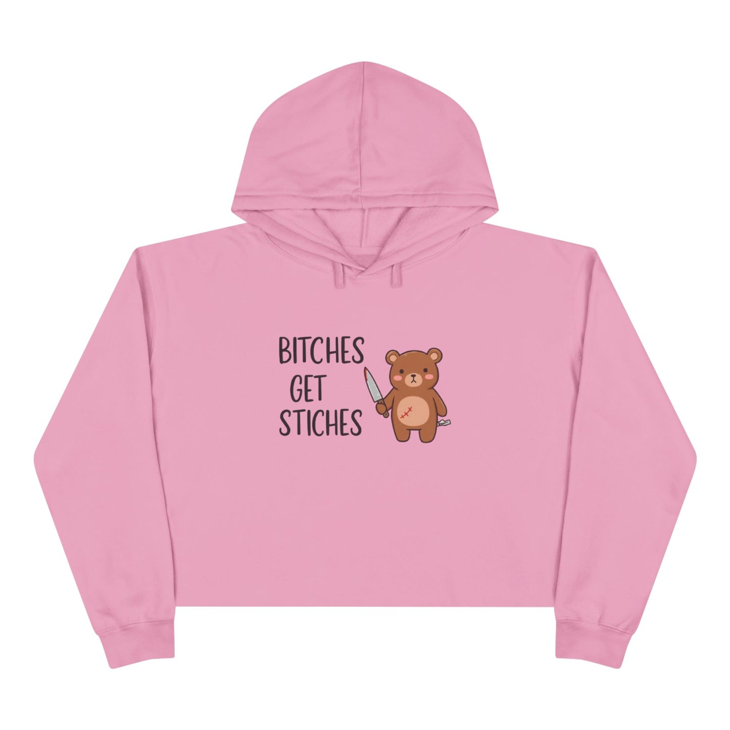 B*ches Get Stiches Crop Hoodie