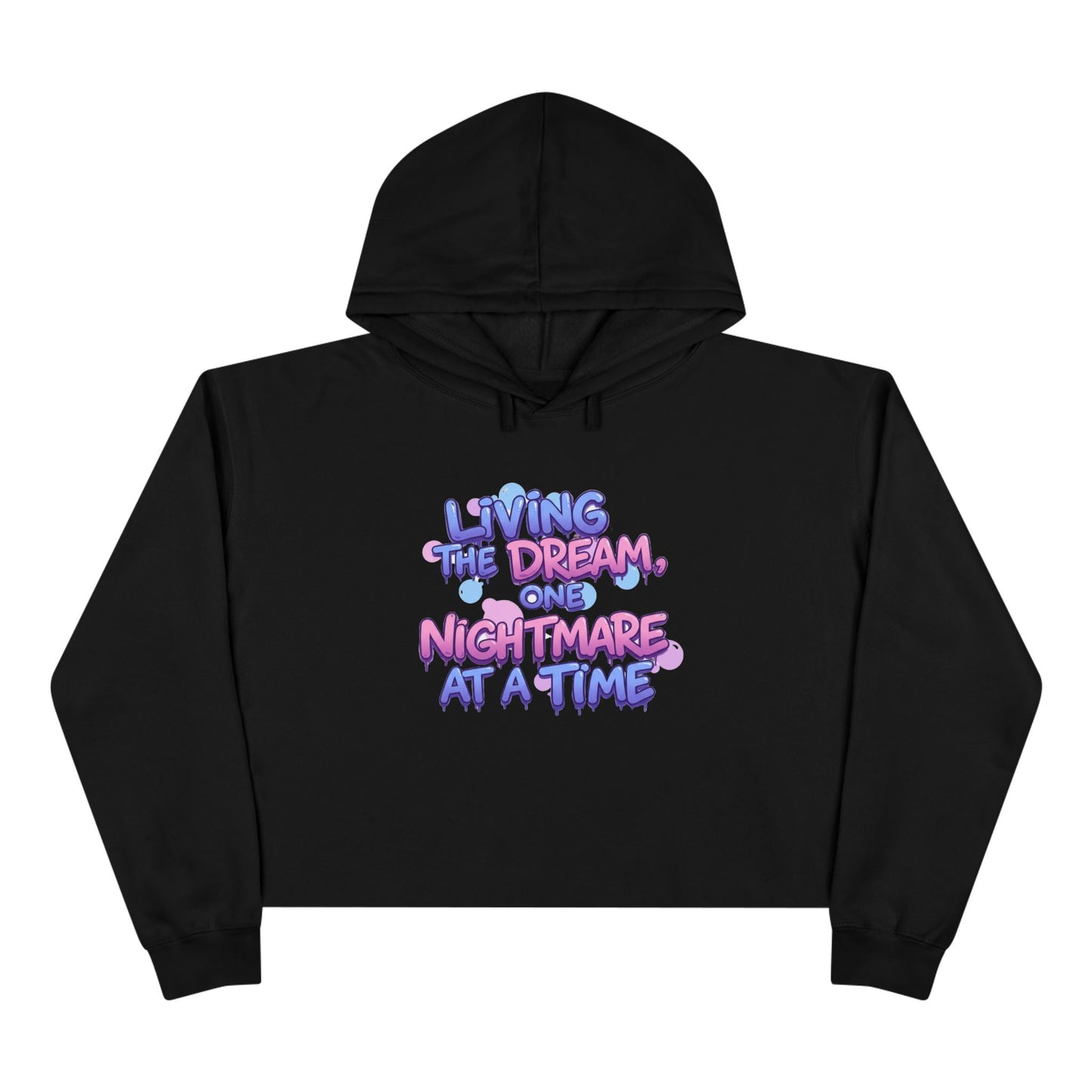 Living the Dream - Crop Hoodie