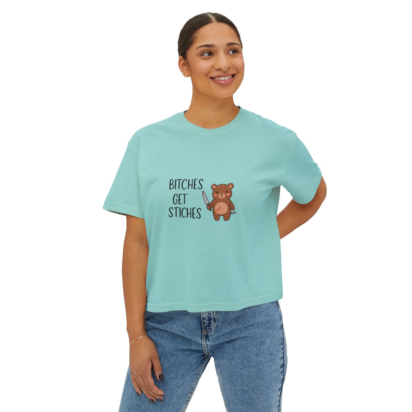B*ches Get Stiches - Boxy Tee