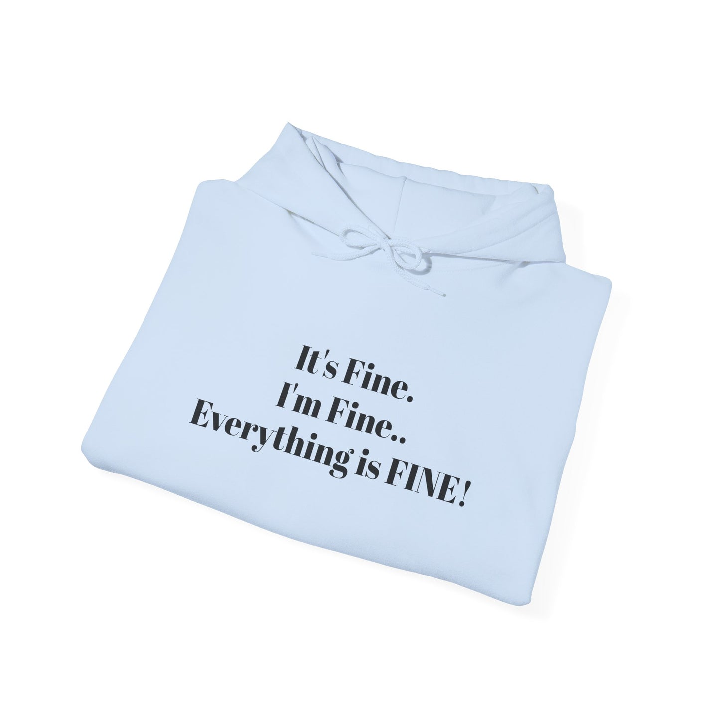 I'm Fine! Classic Hoodie