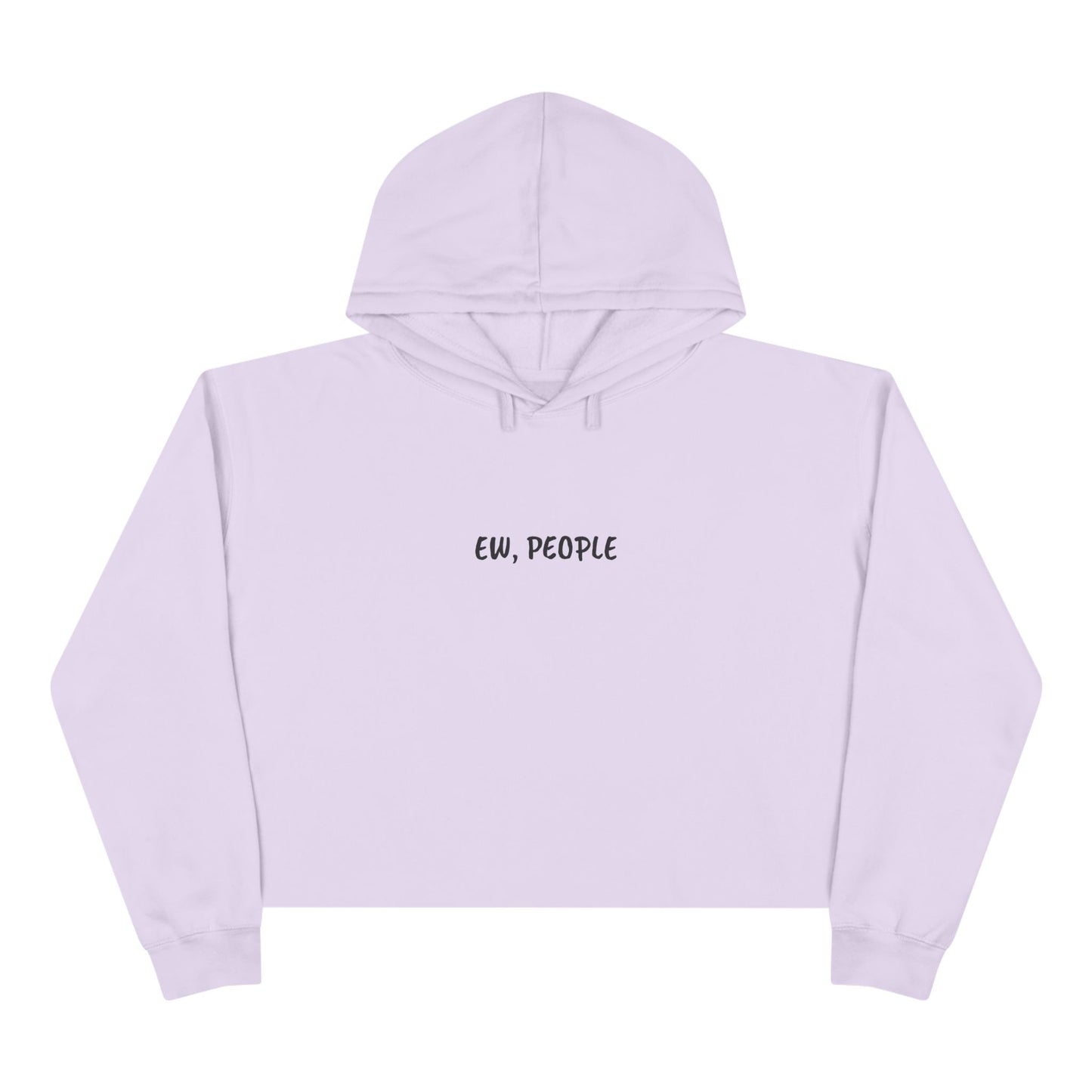 Ew, People Crop Hoodie