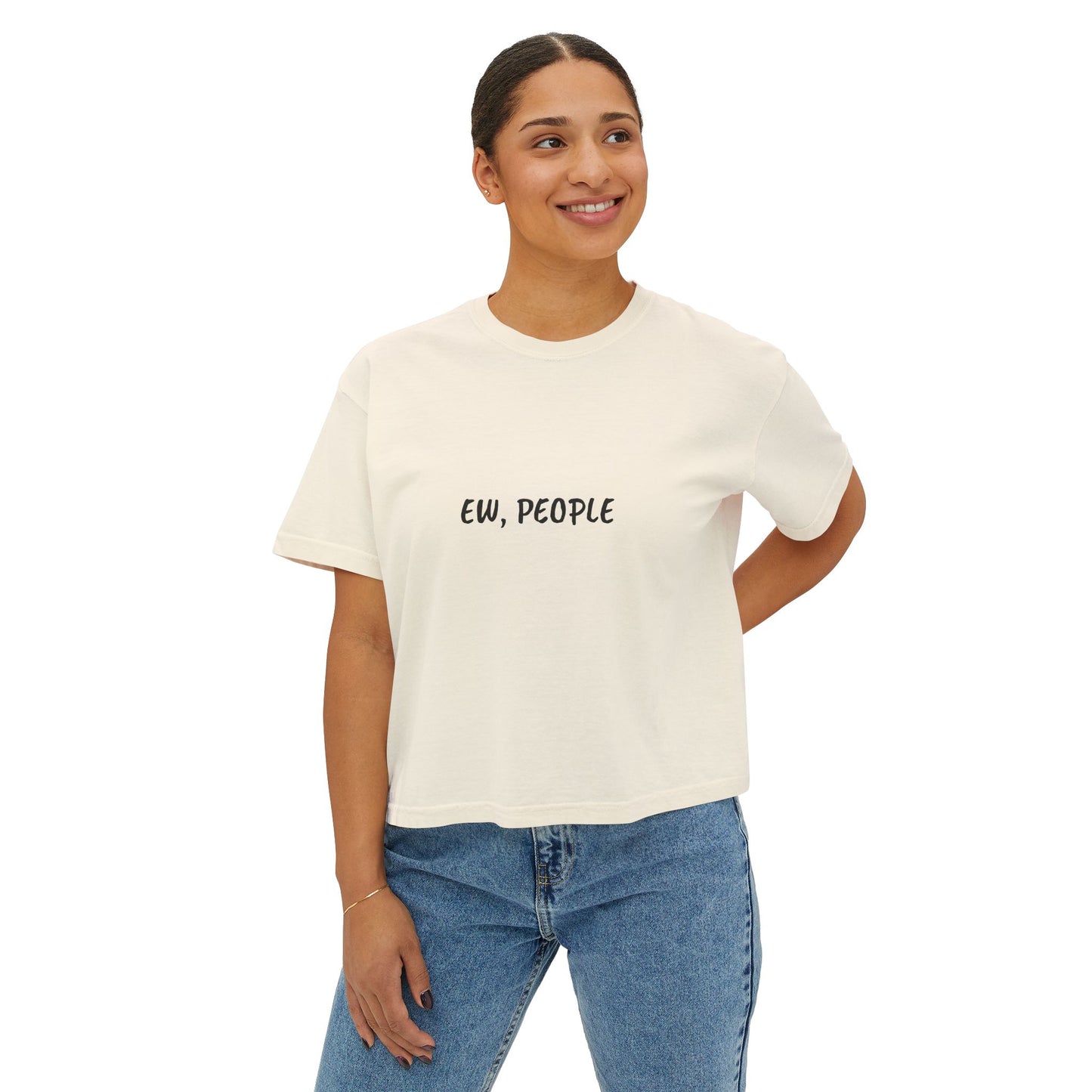 Ew, People - Boxy Tee