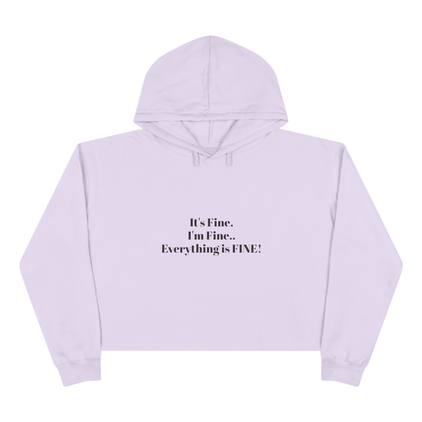 I'm Fine! Crop Hoodie
