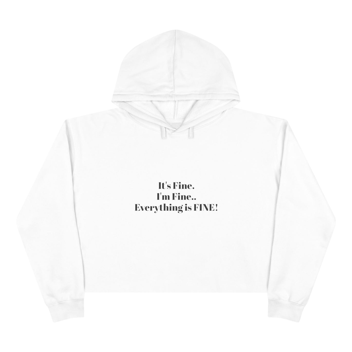 I'm Fine! Crop Hoodie