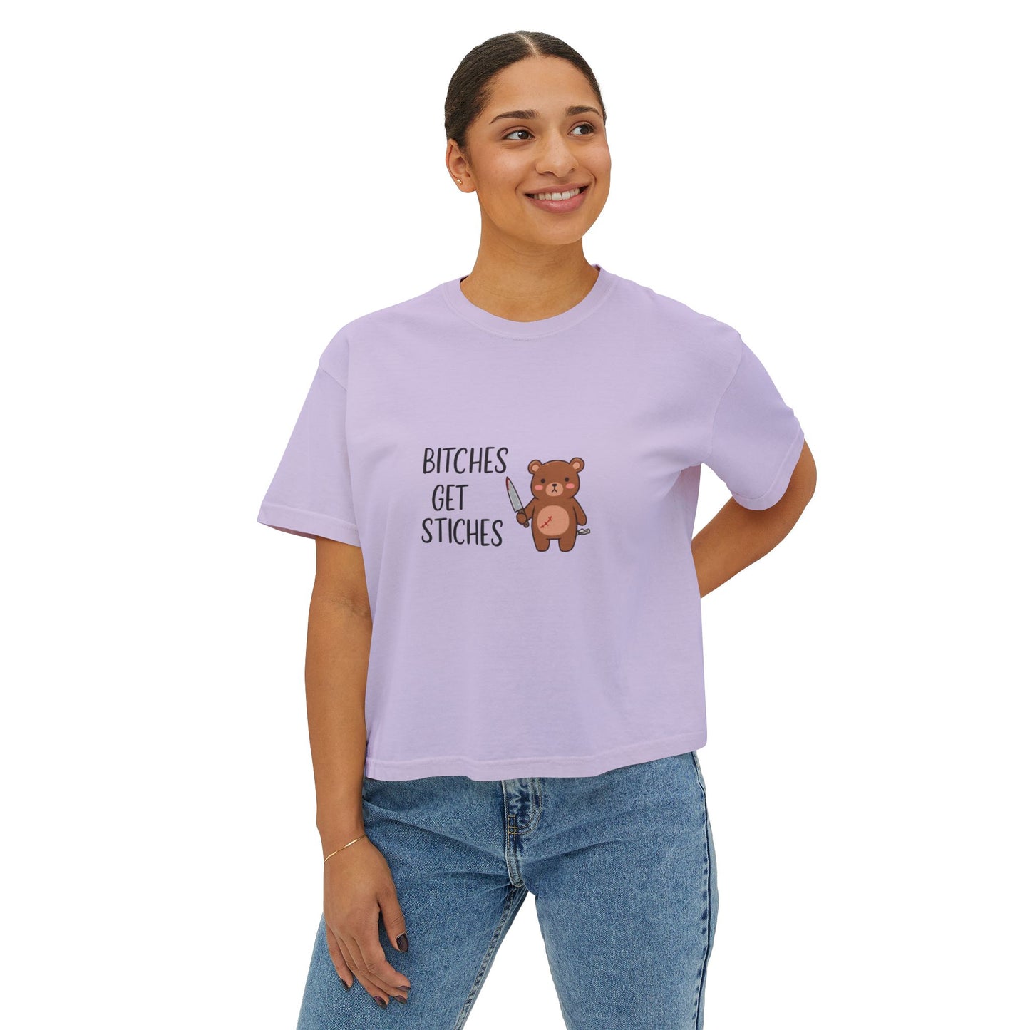 B*ches Get Stiches - Boxy Tee