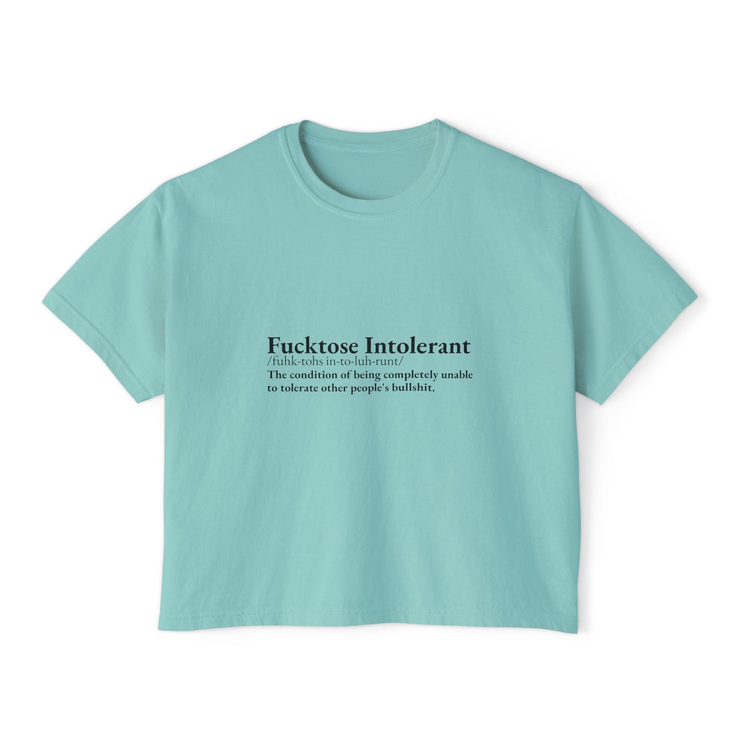 Fucktose Intolerant- Boxy Tee