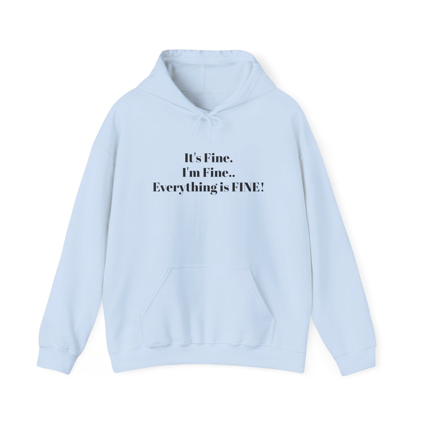I'm Fine! Classic Hoodie