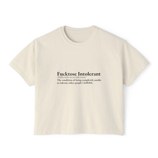 Fucktose Intolerant- Boxy Tee