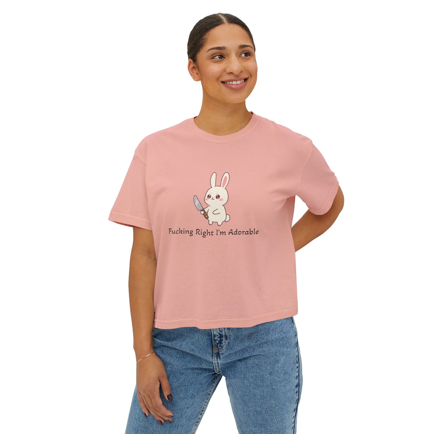 "Fucking Right I'm Adorable" -  Boxy Tee