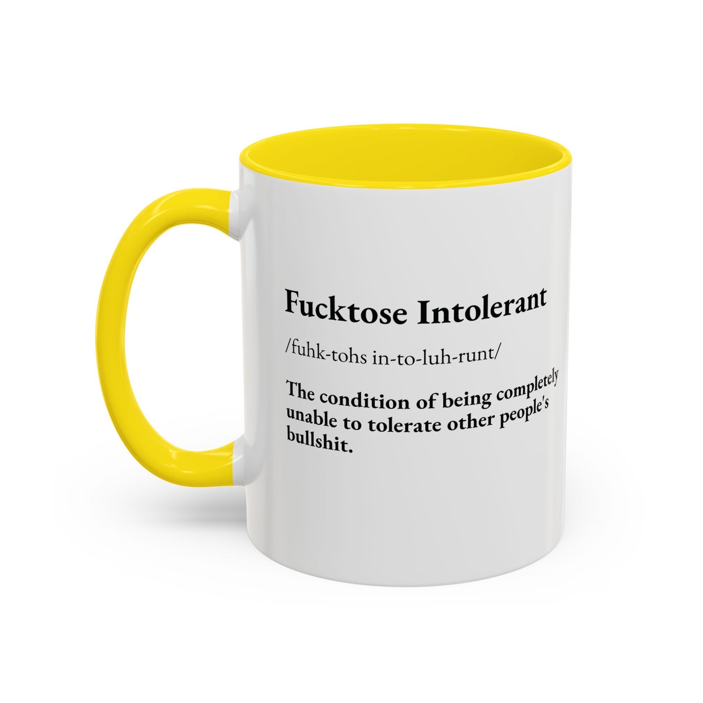 Fucktose Intolerant Coffee Mug (11 oz)