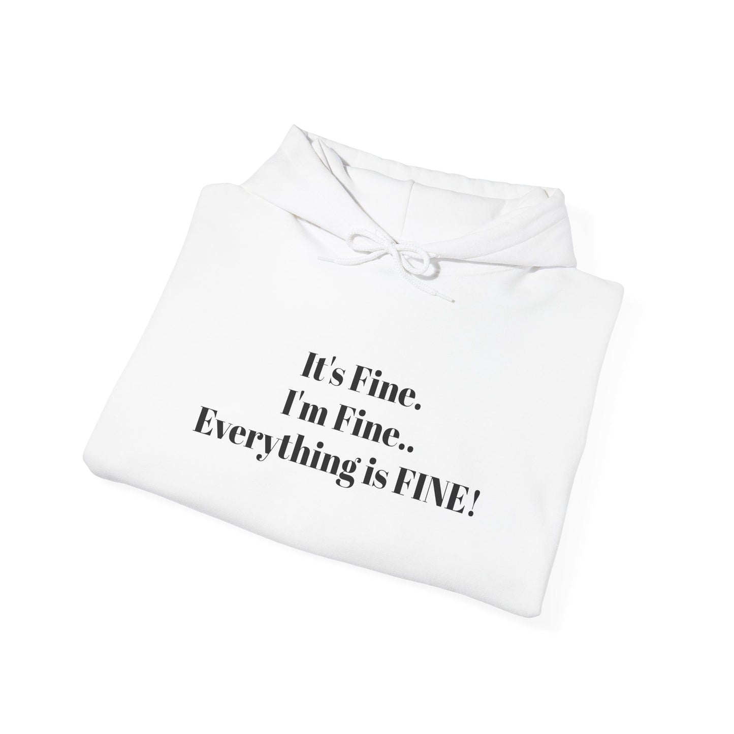 I'm Fine! Classic Hoodie