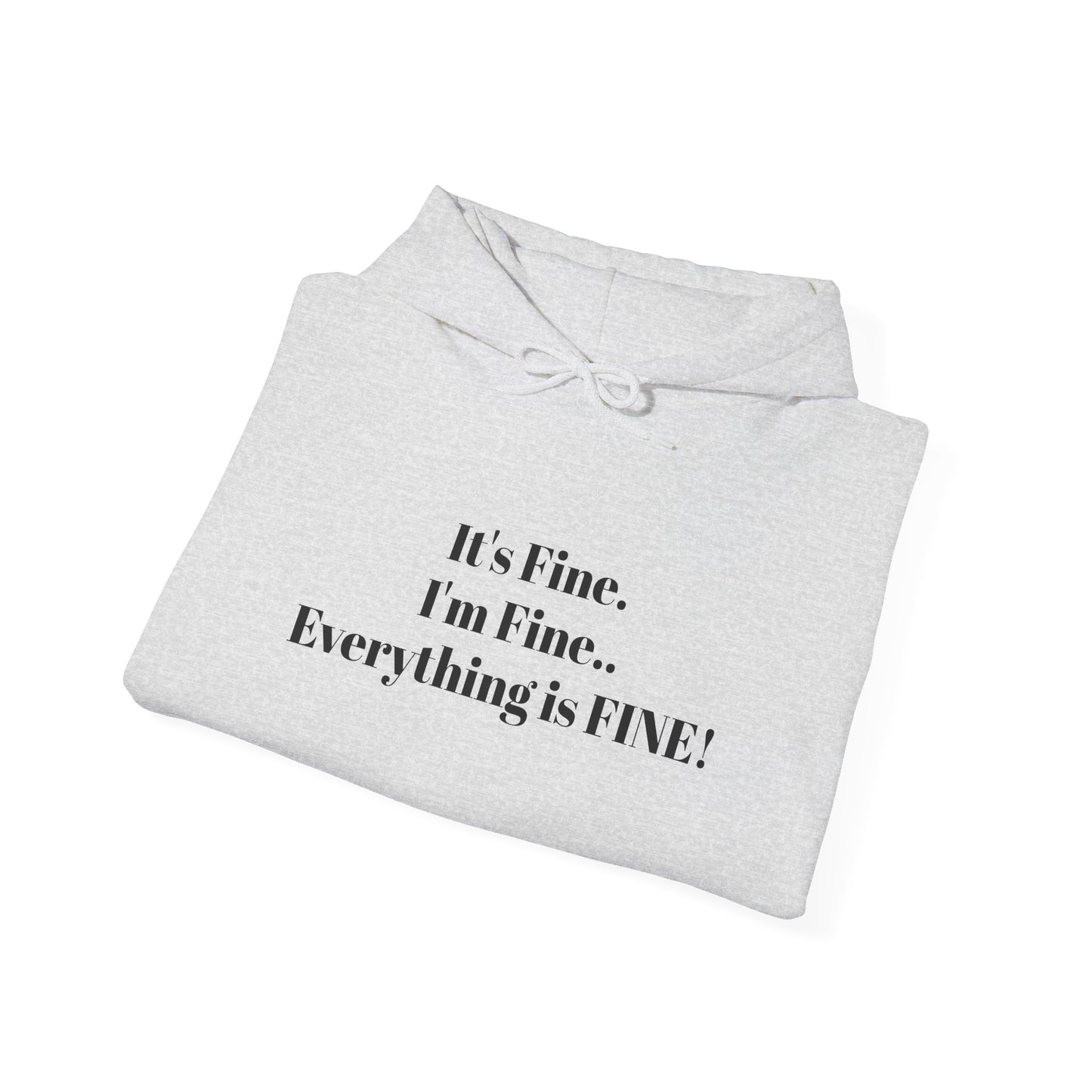 I'm Fine! Classic Hoodie