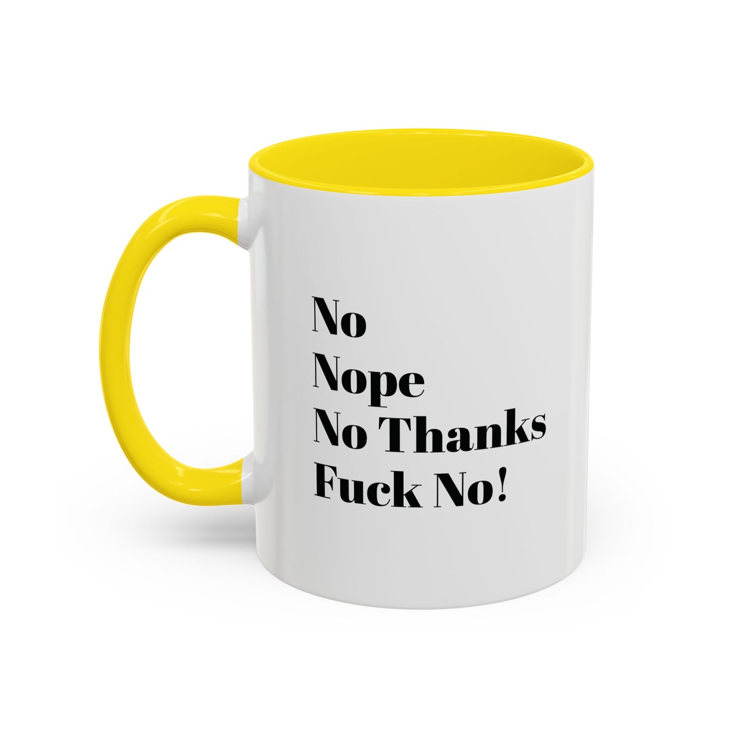 No! Coffee Mug (11 oz)