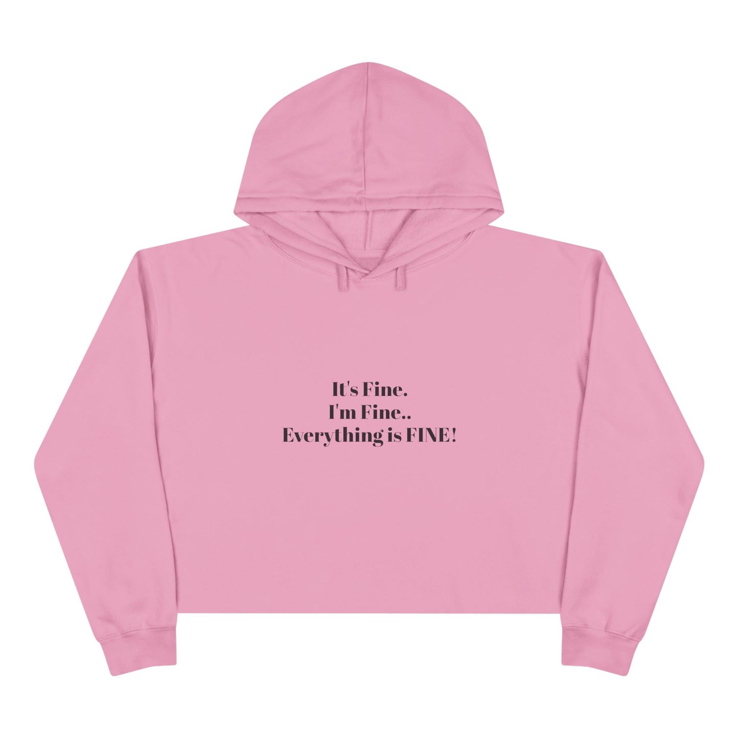I'm Fine! Crop Hoodie