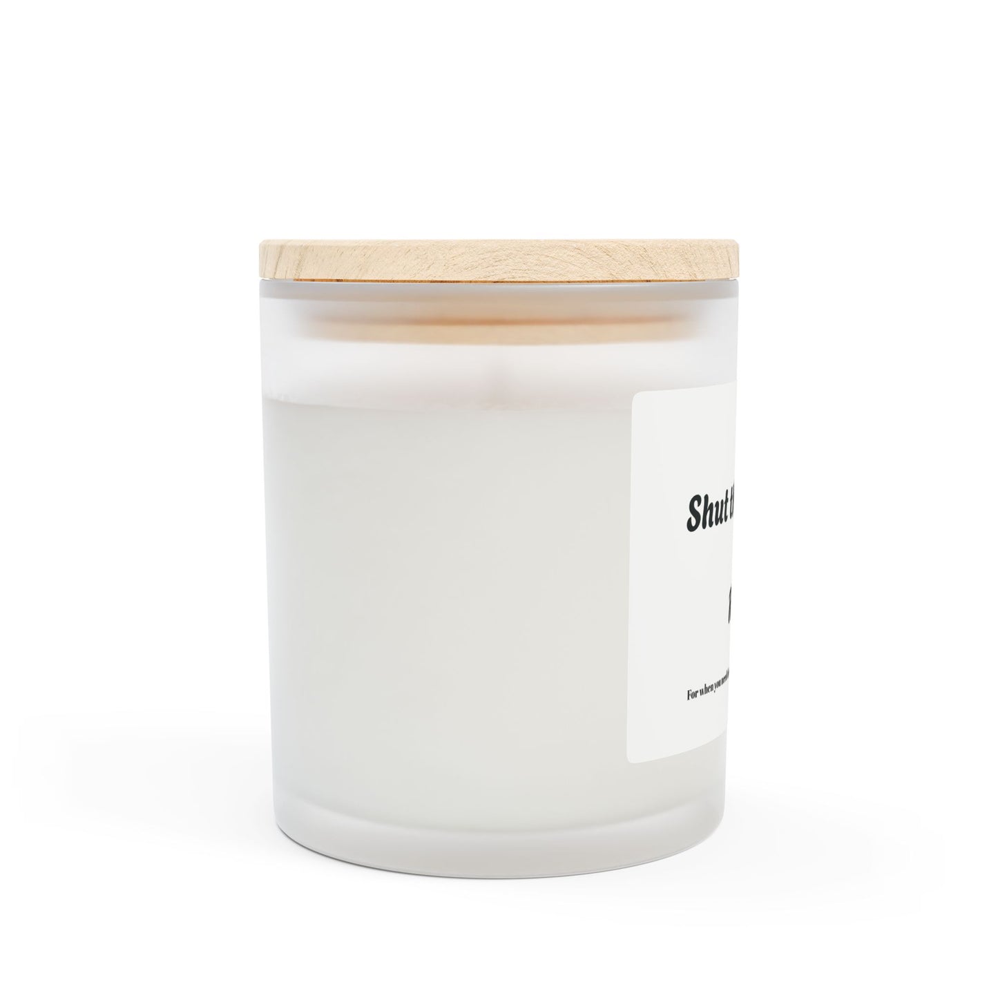 The Shut the F*ck up Candle